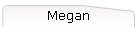 Megan